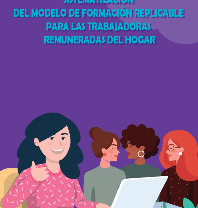 Sistematización del Modelo de Formación Replicable para las Trabajadoras Remuneradas del Hogar