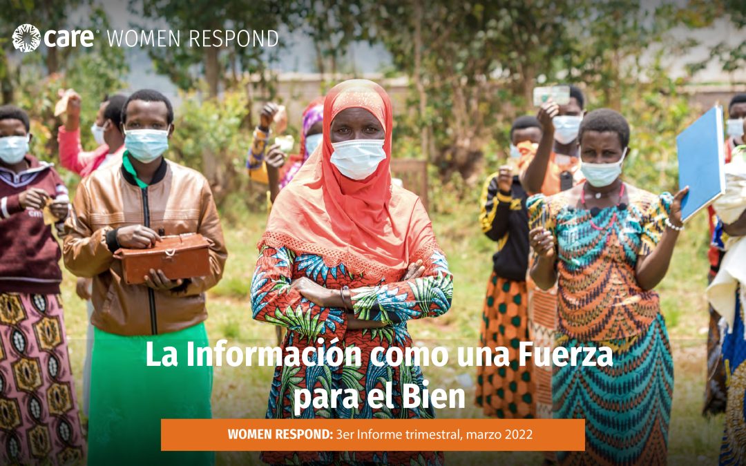 LA INFORMACIÓN COMO UNA FUERZA PARA EL BIEN | Women Respond: 3er informe trimestral, marzo 2022.