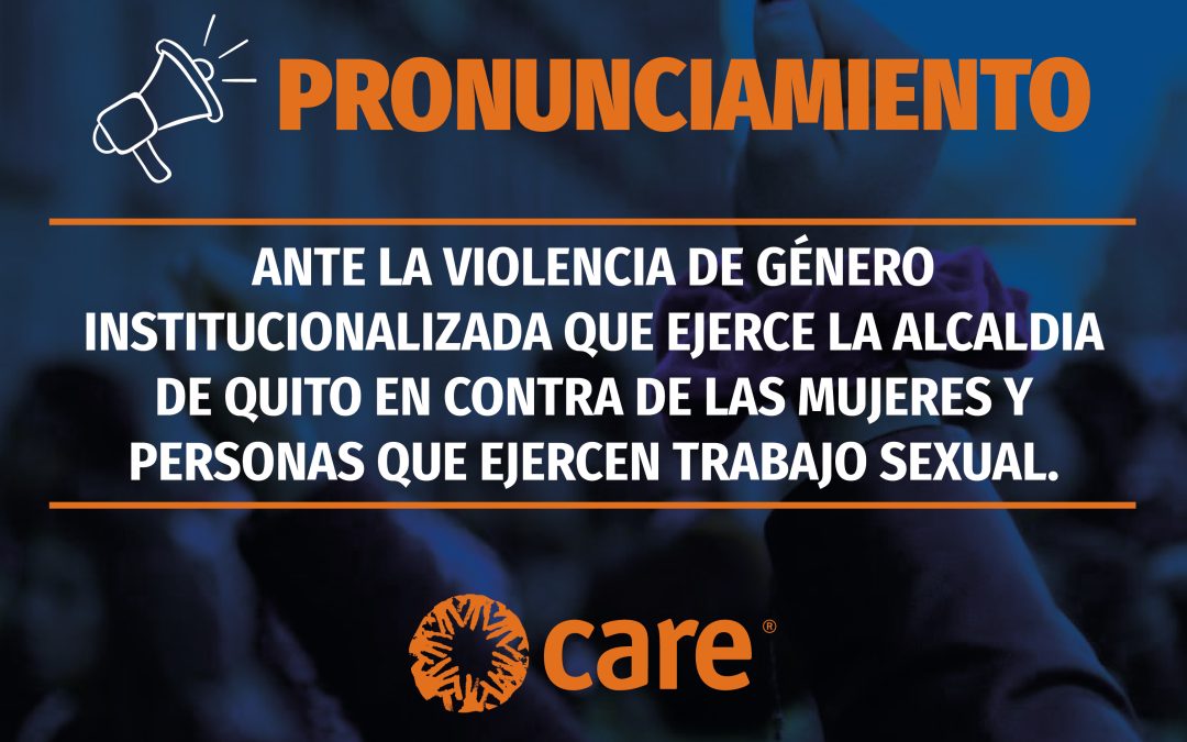 ANTE LA VIOLENCIA DE GÉNERO INSTITUCIONALIZADA QUE EJERCE LA ALCALDIA DE QUITO EN CONTRA DE LAS MUJERES Y PERSONAS QUE EJERCEN TRABAJO SEXUAL