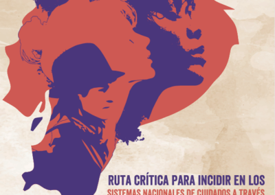 RUTA CRÍTICA PARA INCIDIR EN LOS SISTEMAS NACIONALES DE CUIDADOS A TRAVÉS DEL MOVIMIENTO DE TRABAJADORAS REMUNERADAS DEL HOGAR