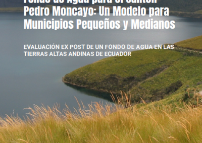 FONDO DE AGUA PARA EL CANTÓN PEDRO MONCAYO: UN MODELO PARA MUNICIPIOS PEQUEÑOS Y MEDIANOS